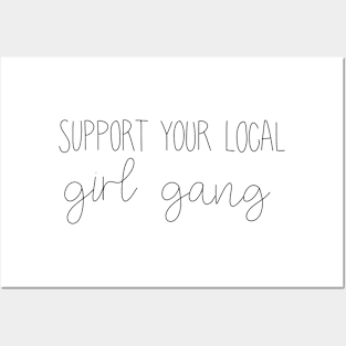 Support Your Local Girl Gang Posters and Art